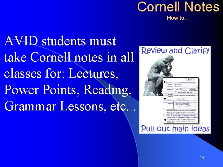 Cornell Notes How to… AVID students must take Cornell notes in all classes for: