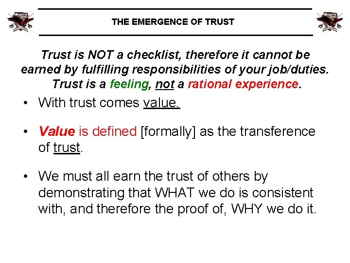 THE EMERGENCE OF TRUST Trust is NOT a checklist, therefore it cannot be earned