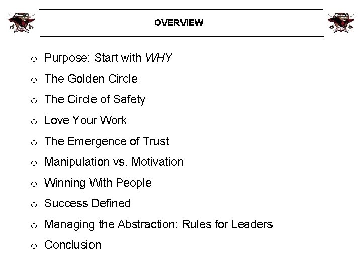 OVERVIEW o Purpose: Start with WHY o The Golden Circle o The Circle of