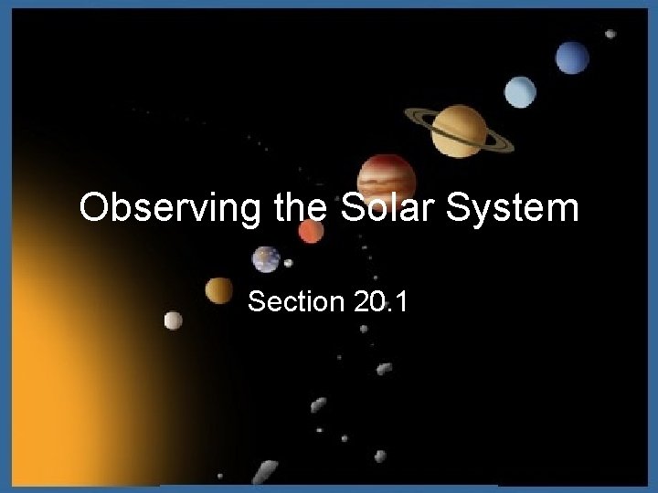Observing the Solar System Section 20. 1 