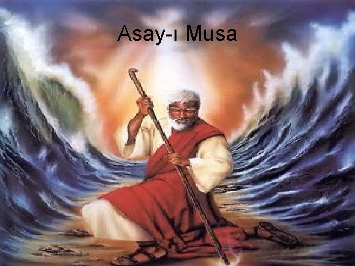 Asay-ı Musa 