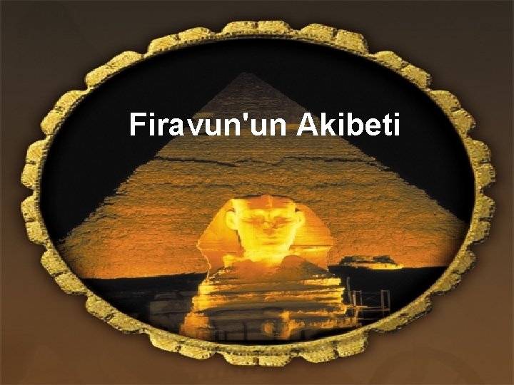 Firavun'un Akibeti 