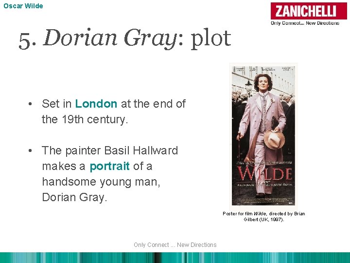 Oscar Wilde 5. Dorian Gray: plot • Set in London at the end of