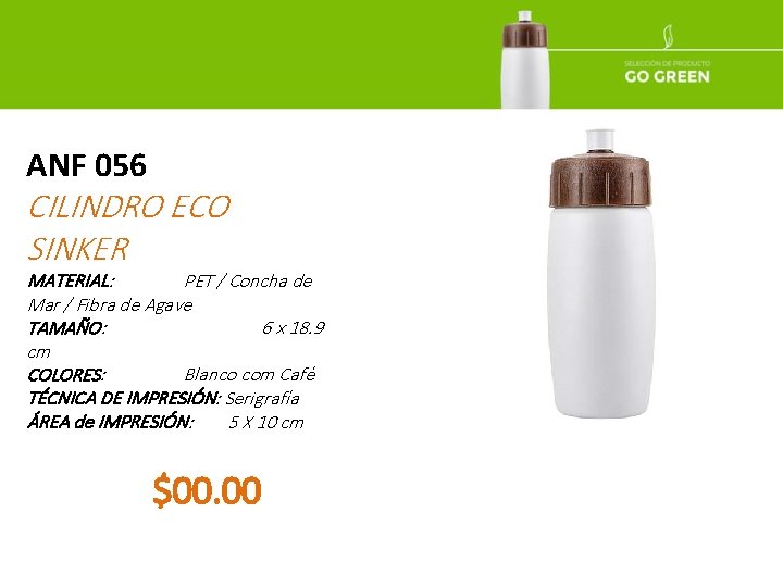 ANF 056 CILINDRO ECO SINKER MATERIAL: PET / Concha de Mar / Fibra de