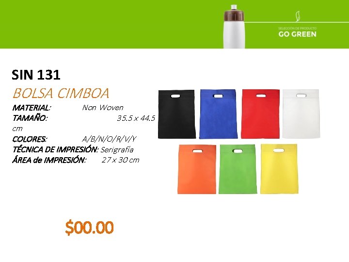 SIN 131 BOLSA CIMBOA MATERIAL: Non Woven TAMAÑO: 35. 5 x 44. 5 cm