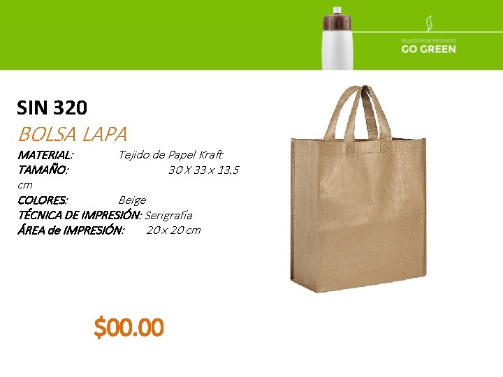 SIN 320 BOLSA LAPA MATERIAL: Tejido de Papel Kraft TAMAÑO: 30 X 33 x