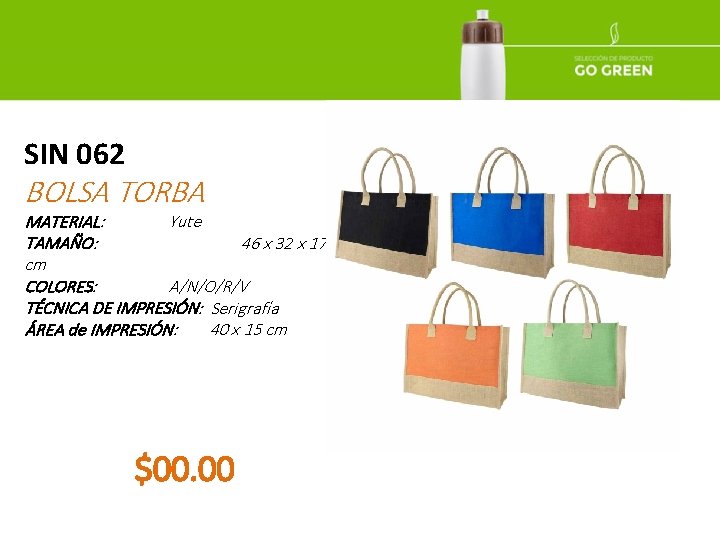 SIN 062 BOLSA TORBA MATERIAL: Yute TAMAÑO: 46 x 32 x 17 cm COLORES: