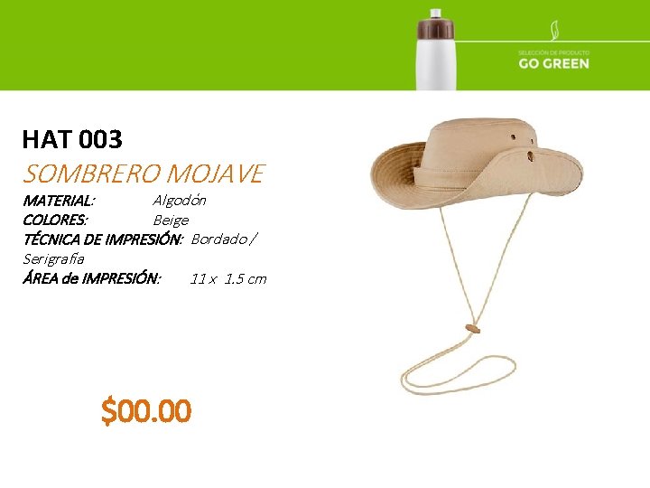 HAT 003 SOMBRERO MOJAVE MATERIAL: Algodón COLORES: Beige TÉCNICA DE IMPRESIÓN: Bordado / Serigrafía