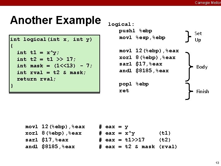 Carnegie Mellon Another Example int logical(int x, int y) { int t 1 =