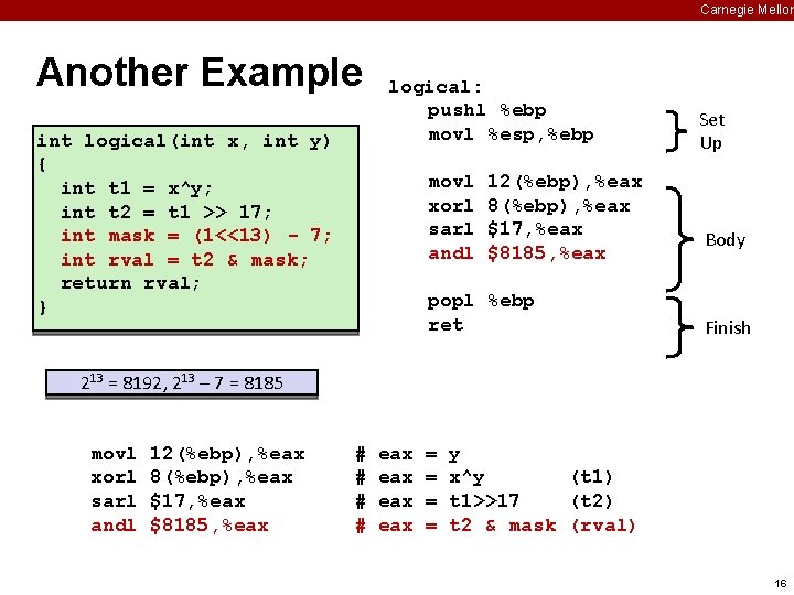 Carnegie Mellon Another Example int logical(int x, int y) { int t 1 =