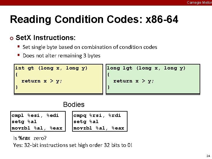 Carnegie Mellon Reading Condition Codes: x 86 -64 ¢ Set. X Instructions: § Set