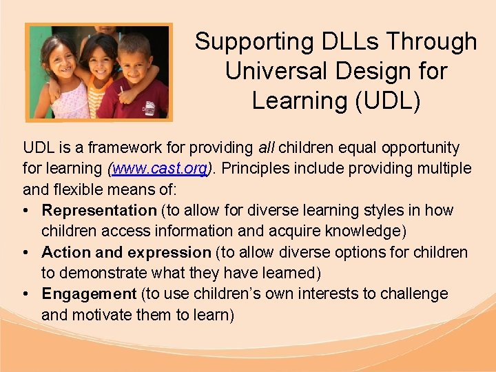 Supporting DLLs Through Universal Design for Learning (UDL) UDL is a framework for providing