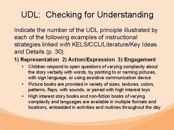 UDL: Checking for Understanding Indicate the number of the UDL principle illustrated by each
