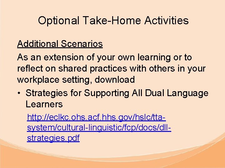 Optional Take-Home Activities Additional Scenarios As an extension of your own learning or to