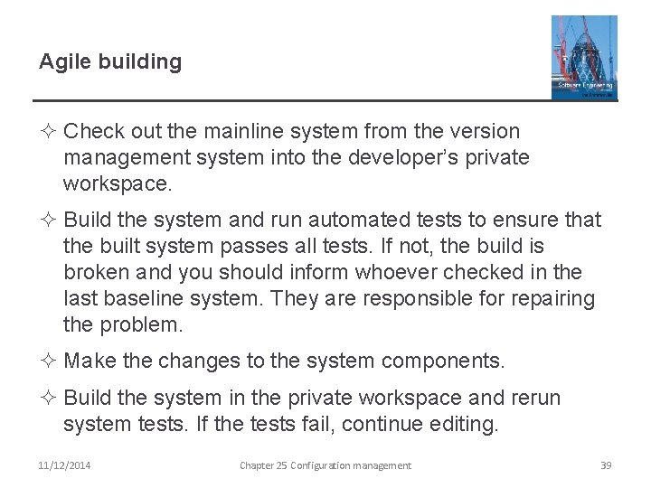 Agile building ² Check out the mainline system from the version management system into