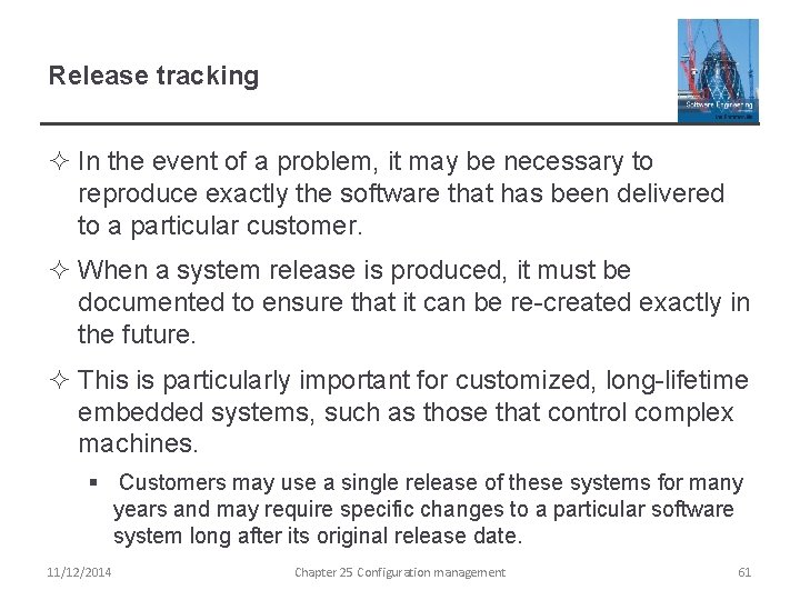 Release tracking ² In the event of a problem, it may be necessary to