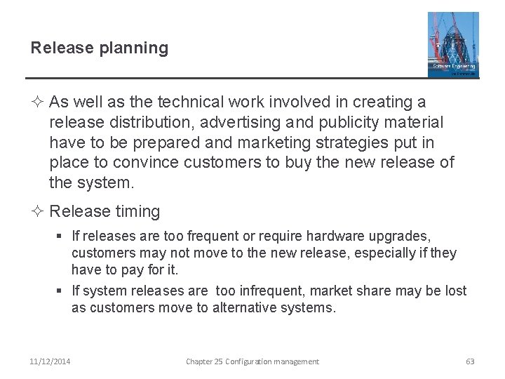 Release planning ² As well as the technical work involved in creating a release