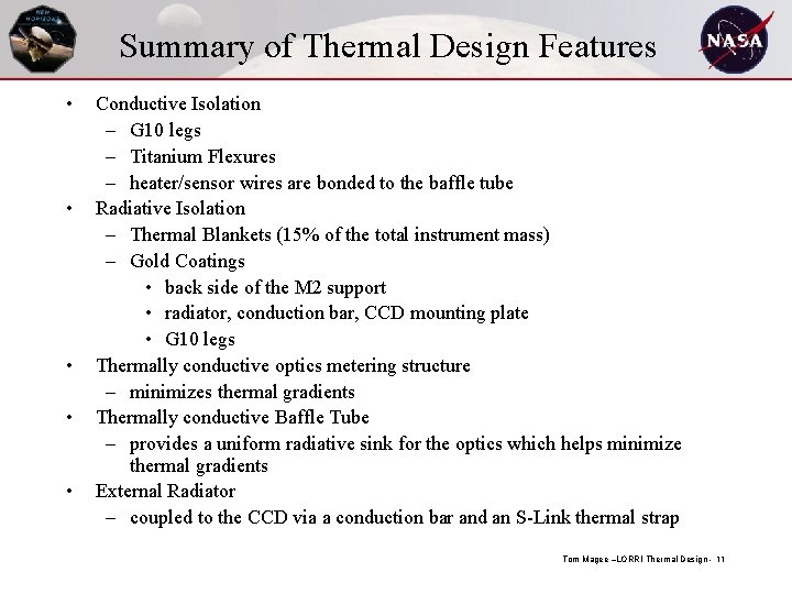 Summary of Thermal Design Features • • • Conductive Isolation – G 10 legs