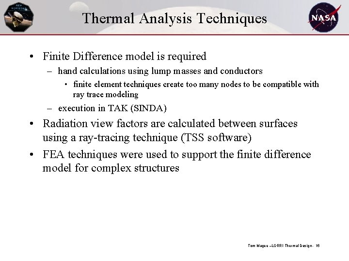 Thermal Analysis Techniques • Finite Difference model is required – hand calculations using lump