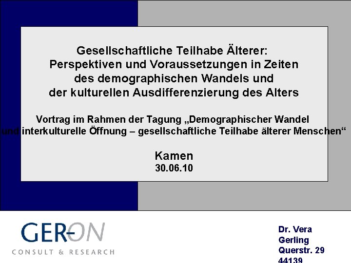 Gesellschaftliche Teilhabe Älterer: Perspektiven und Voraussetzungen in Zeiten des demographischen Wandels und der kulturellen