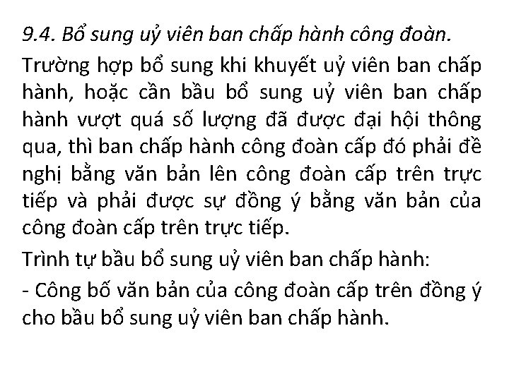 9. 4. Bổ sung uỷ viên ban chấp hành công đoàn. Trường hợp bổ