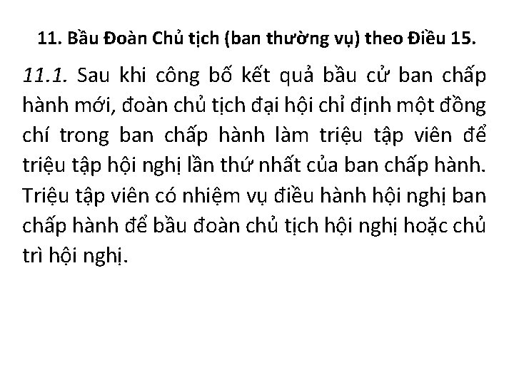 11. Bầu Đoàn Chủ tịch (ban thường vụ) theo Điều 15. 11. 1. Sau