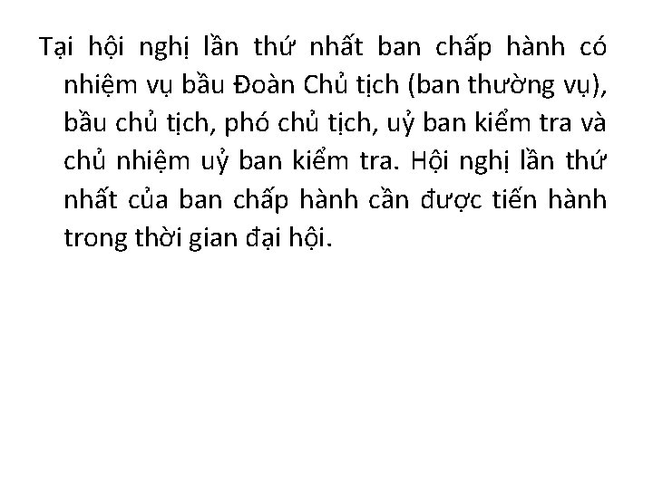 Tại hội nghị lần thứ nhất ban chấp hành có nhiệm vụ bầu Đoàn