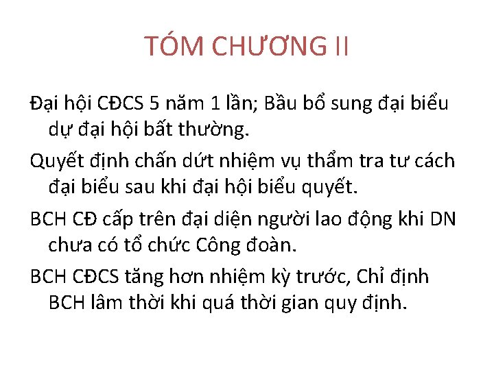 TÓM CHƯƠNG II Đại hội CĐCS 5 năm 1 lần; Bầu bổ sung đại