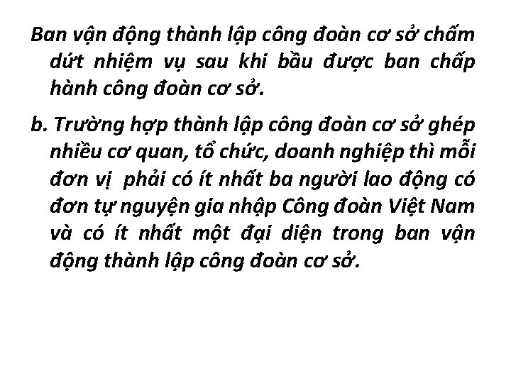 Ban vận động thành lập công đoàn cơ sở chấm dứt nhiệm vụ sau