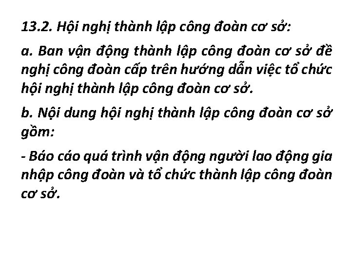 13. 2. Hội nghị thành lập công đoàn cơ sở: a. Ban vận động