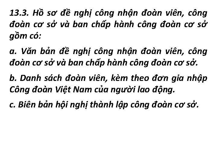 13. 3. Hồ sơ đề nghị công nhận đoàn viên, công đoàn cơ sở