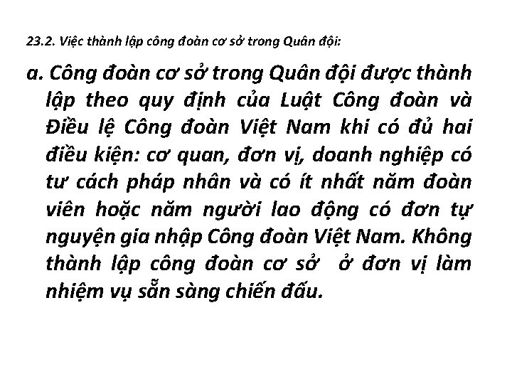 23. 2. Việc thành lập công đoàn cơ sở trong Quân đội: a. Công