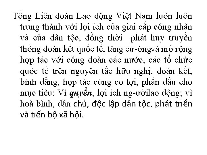 Tổng Liên đoàn Lao động Việt Nam luôn trung thành với lợi ích của