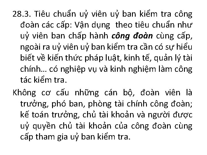 28. 3. Tiêu chuẩn uỷ viên uỷ ban kiểm tra công đoàn các cấp: