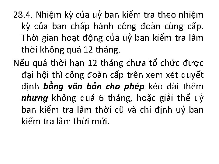 28. 4. Nhiệm kỳ của uỷ ban kiểm tra theo nhiệm kỳ của ban