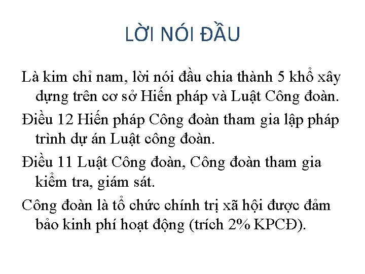 LỜI NÓI ĐẦU Là kim chỉ nam, lời nói đầu chia thành 5 khổ