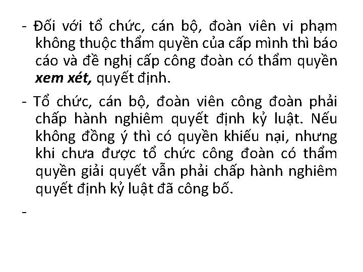 - Đối với tổ chức, cán bộ, đoàn viên vi phạm không thuộc thẩm