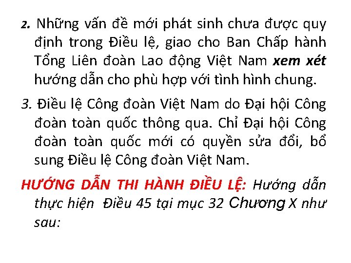 2. Những vấn đề mới phát sinh chưa được quy định trong Điều lệ,