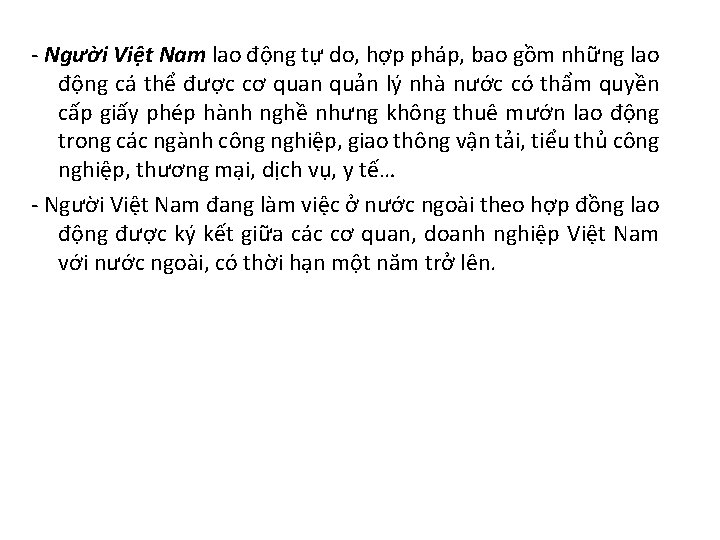 - Người Việt Nam lao động tự do, hợp pháp, bao gồm những lao
