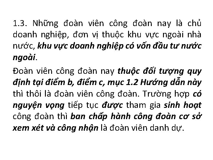 1. 3. Những đoàn viên công đoàn nay là chủ doanh nghiệp, đơn vị