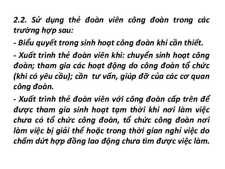 2. 2. Sử dụng thẻ đoàn viên công đoàn trong các trường hợp sau: