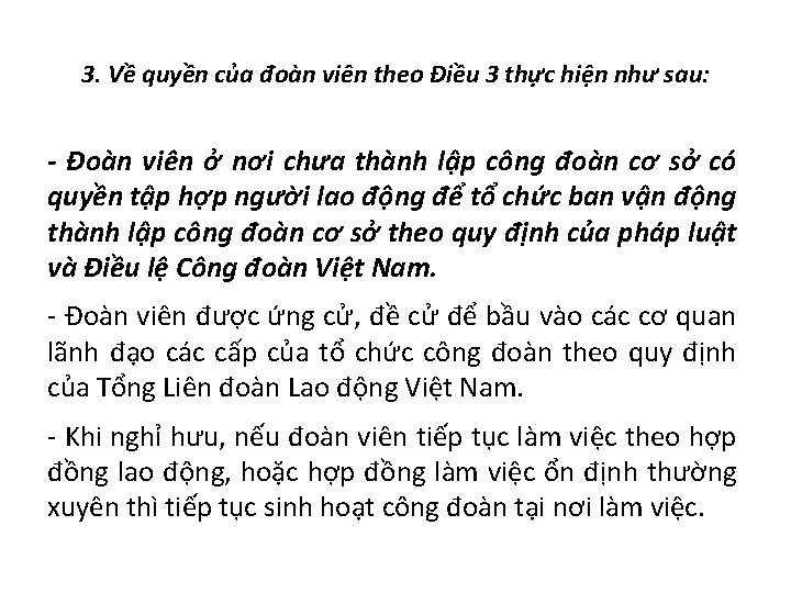 3. Về quyền của đoàn viên theo Điều 3 thực hiện như sau: -