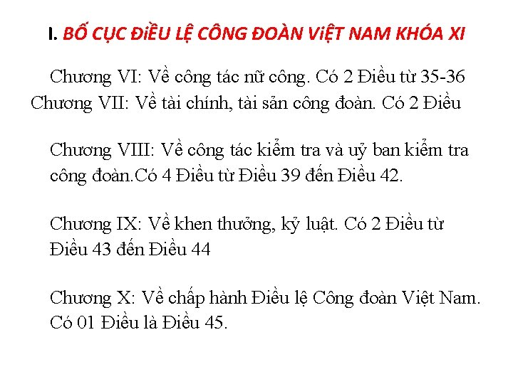 I. BỐ CỤC ĐiỀU LỆ CÔNG ĐOÀN ViỆT NAM KHÓA XI Chương VI: Về