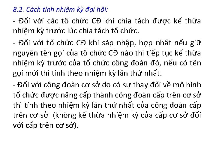 8. 2. Cách tính nhiệm kỳ đại hội: - Đối với các tổ chức