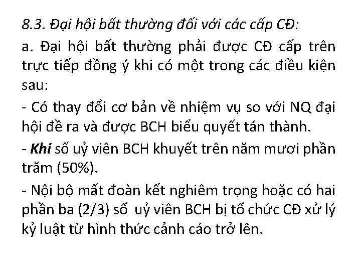 8. 3. Đại hội bất thường đối với các cấp CĐ: a. Đại hội