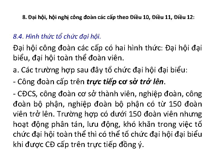 8. Đại hội, hội nghị công đoàn các cấp theo Điều 10, Điều 11,