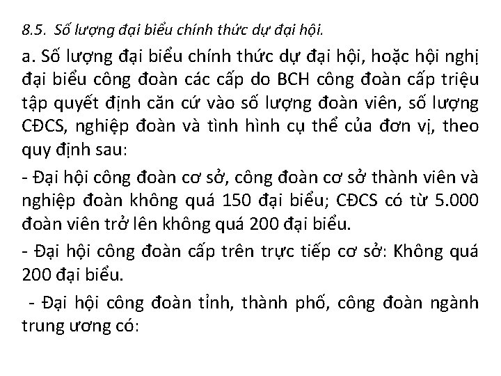 8. 5. Số lượng đại biểu chính thức dự đại hội. a. Số lượng