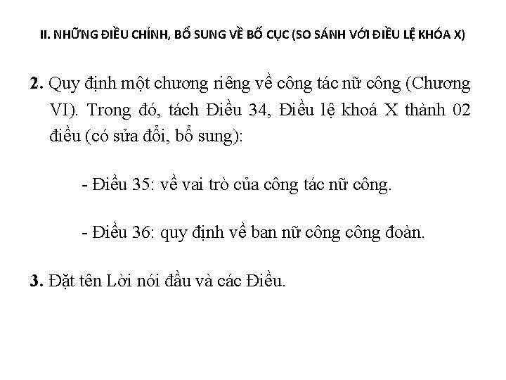 II. NHỮNG ĐIỀU CHỈNH, BỔ SUNG VỀ BỐ CỤC (SO SÁNH VỚI ĐIỀU LỆ