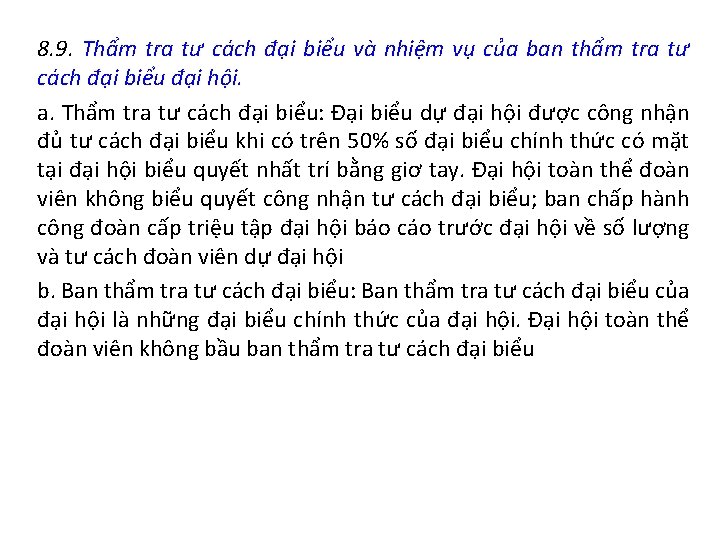 8. 9. Thẩm tra tư cách đại biểu và nhiệm vụ của ban thẩm