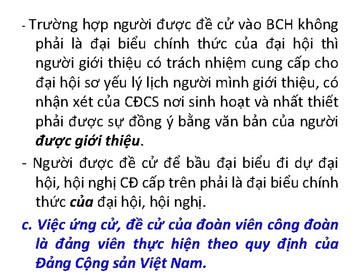 - Trường hợp người được đề cử vào BCH không phải là đại biểu